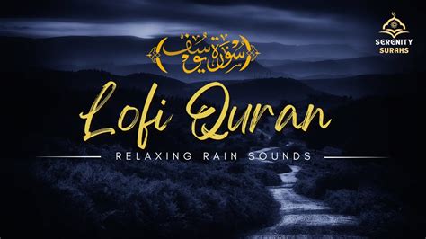 Surah Yusuf With Rain Sound Lofi Quran Serenity Surahs YouTube