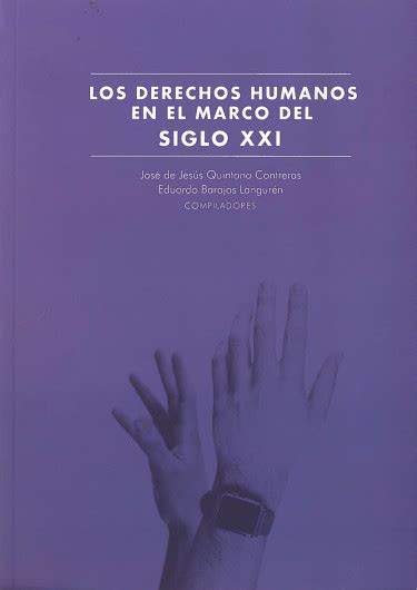 Los Derechos Humanos En El Marco Del Siglo Xxi Altexto