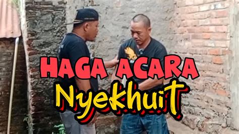 Haga Ngajak Nyekuit Komedi Lampung YouTube