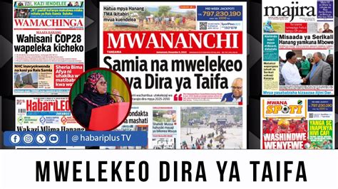 Magazeti Ya Leo Samia Na Mwelekeo Wa Dira Ya Taifa Misaada