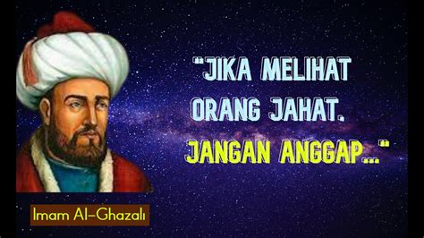 Kata Kata Bijak Imam Ghazali Motivasi Dan Renungan Hidup Youtube