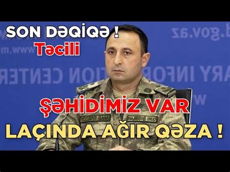 SON DƏQİQƏ MÜDAFİƏ NAZİRLİYİ MƏLUMAT YAYDI LAÇINDA QORXUNC QƏZA