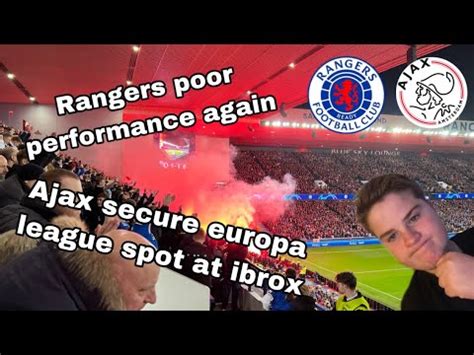 Ajax Secure A Europa League Spot At Ibrox Rangers V Ajax Matchday