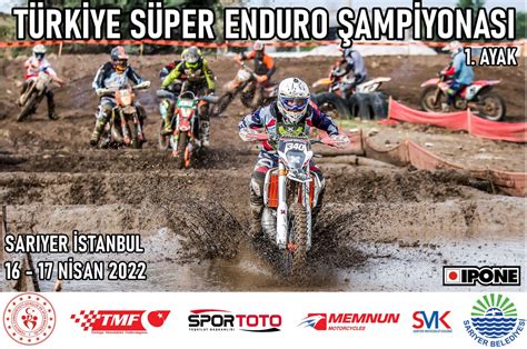 Süper Enduro Sezonu İstanbulda Açılıyor Türkiye Motosiklet Federasyonu