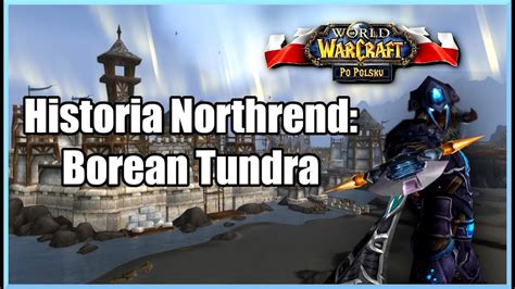 Najazd Nieumar Ych Wow Po Polsku Historie Northrend Borean Tundra