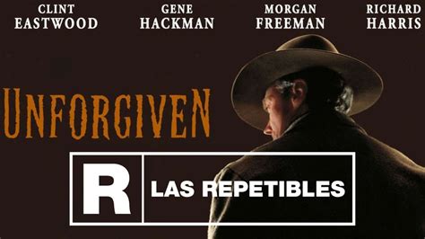 Los Imperdonables Unforgiven Episodio Las Repetibles Youtube