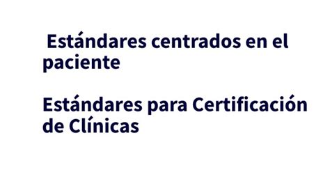 Estándares para la Certificación de Clínicas