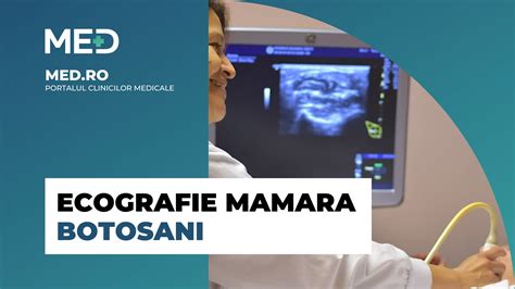 Ecografie mamara Botosani Top Clinici Prețuri Programare Online