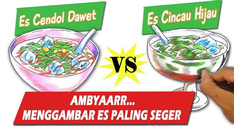 Menggambar Dan Mewarnai Minuman Es Cendol Dawet Dan Es Cincau Hijau