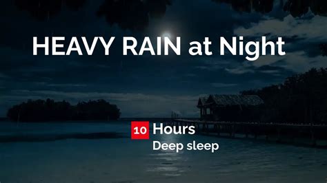 HEAVY RAIN At Night 10 Hours For Sleeping Relax Study Insomnia