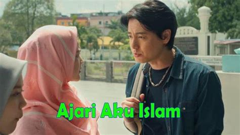 Nonton Film Ajari Aku Islam Full Movie Dibintangi Roger Danuarta Dan