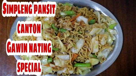 Simpleng Pansit Canton Gawin Nating Special Youtube