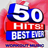 50 Hits! Best Ever Workout Music Songs Download: Play & Listen 50 Hits ...