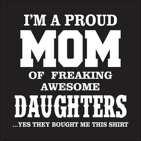 Im A Proud Mom Of Freaking Awesome Daughters T Shirt