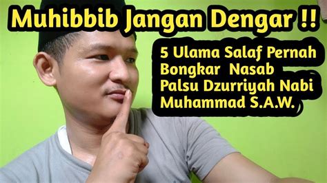 INILAH 5 ULAMA SALAF PERNAH BONGKAR NASAB PALSU DZURRIYAH NABI YouTube