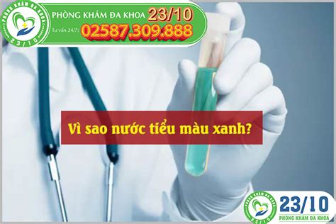 Vì sao nước tiểu màu xanh