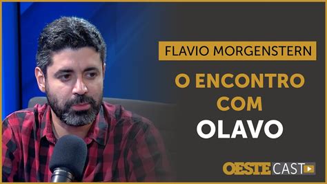 Como Conheci Olavo De Carvalho O Encontro De Flavio Morgenstern O