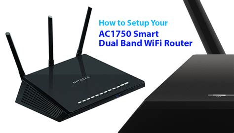 How To Setup Your NETGEAR AC1750 Smart Dual Band WiFi Router