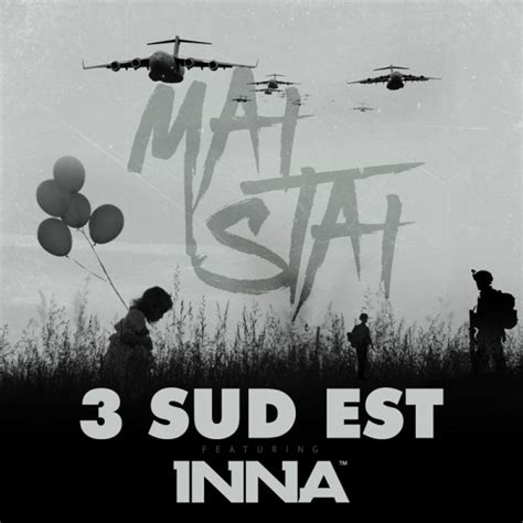 A Fost Lansat Oficial Noul Videoclip 3 SUD EST Feat INNA Mai Stai