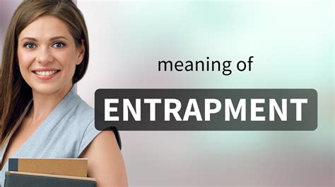 Entrapment Entrapment Meaning Youtube