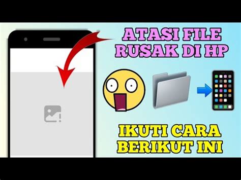 Cara Memperbaiki File Corrupt Di Android YouTube