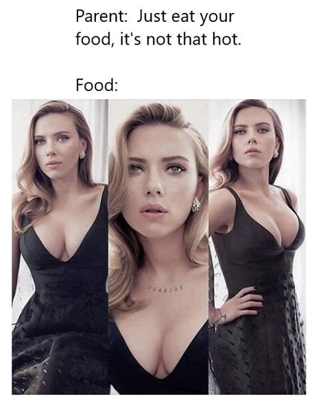 Hot Food Be Like R Meme