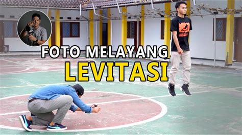 Tutorial Foto Levitasi Pake Hp Smasrtphone Ponsel Youtube