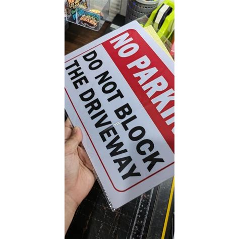 NO PARKING DO NOT BLOCK THE DRIVEWAY Signage Shopee Malaysia