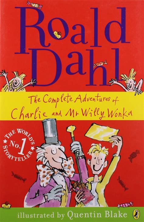 The Complete Adventures Of Charlie And Mr Willy Wonka Roald Dahl