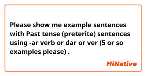 Please Show Me Example Sentences With Past Tense Preterite Sentences