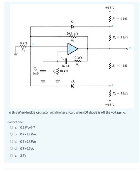 Solved In This Wien Bridge Oscillator With Limiter Circuit Chegg