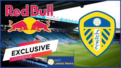 Leeds United Transfer Update Drops After Red Bull Deal