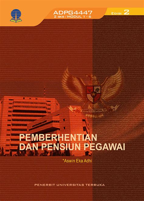 ADPG4447 Pemberhentian Dan Pensiun Pegawai Edisi 2 Perpustakaan UT