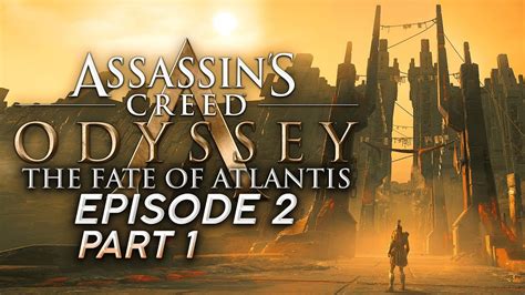 Assassin S Creed Odyssey The Fate Of Atlantis Episode 2 Torment Of Hades Part 1 Youtube