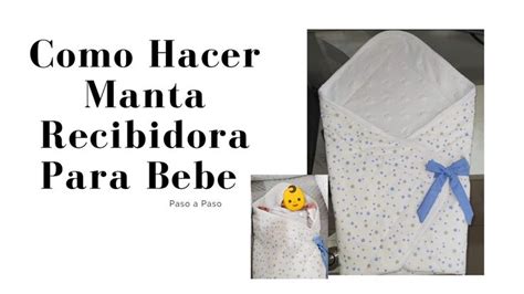 Cómo hacer una manta recibidora para bebe arrullo o slepping para bebe