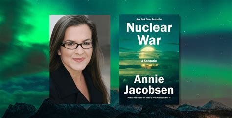 The Power Of What Might Be In Annie Jacobsens Nuclear War A Scenario