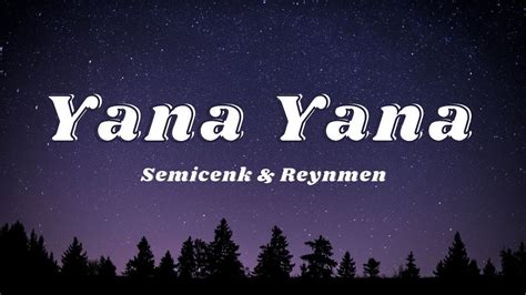 Semicenk Reynmen Yana Yana S Zleri Lyrics Youtube