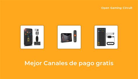 Mejor Canales De Pago Gratis En Seg N Expertos De