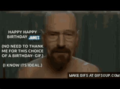 Happy Birthday Walter White GIF - Happy Birthday Walter White James ...