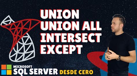 UNION UNION ALL INTERSECT EXCEPT En SQL Server 15 Microsoft SQL