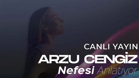 Arzu Cengiz Nefesi Anlat Yor Youtube