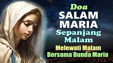 Doa Salam Maria Sepanjang Malam Melewati Malam Bersama Bunda Maria