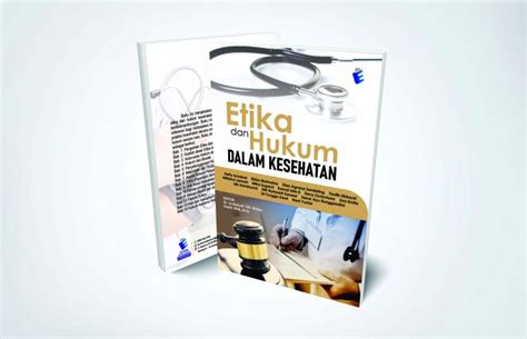 Etika Dan Hukum Dalam Kesehatan Eureka Media Aksara