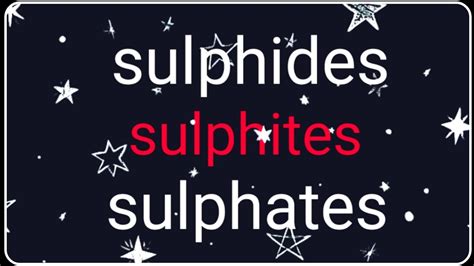 sulphides sulphites sulphates youtube