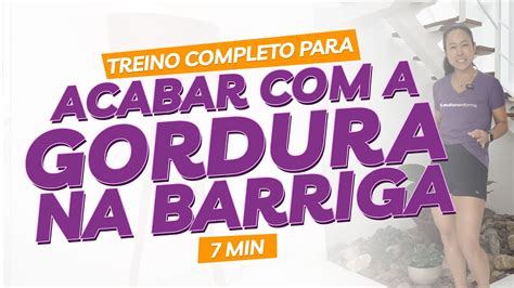 Treino Para Acabar A Gordura Na Barriga Youtube