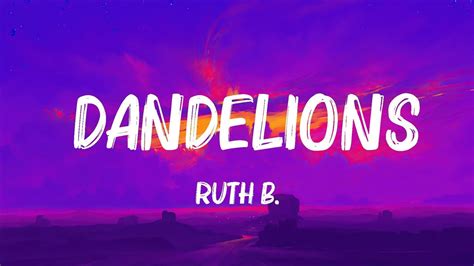 Ruth B Dandelions Lyrics The Best Of Lyrics Youtube