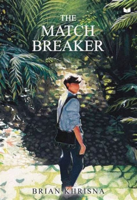 The Match Breaker By Brian Khrisna Goodreads