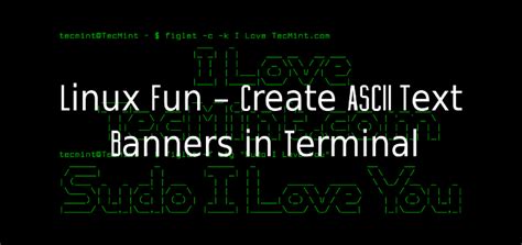 Linux Fun How To Create Ascii Text Banners In Terminal