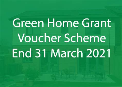 Green Home Grant Voucher Scheme Closes 31 March 2021 Great Home