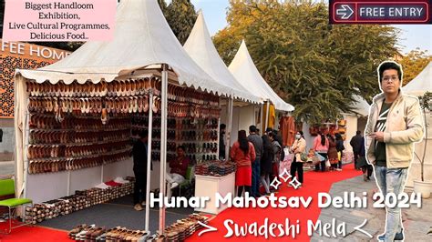 Swadeshi Mela Delhi Hunar Mahotsav Delhi Biggest